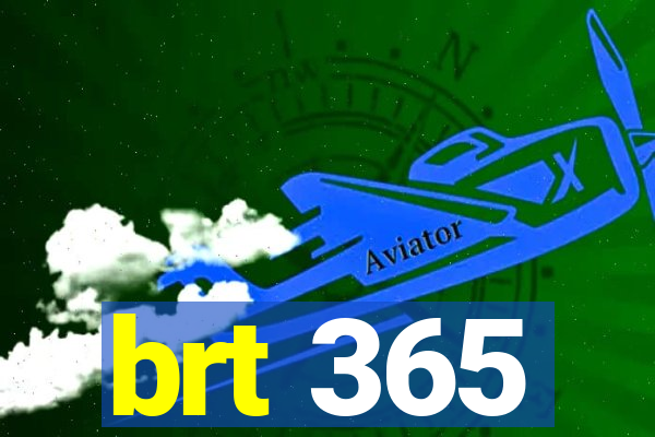 brt 365